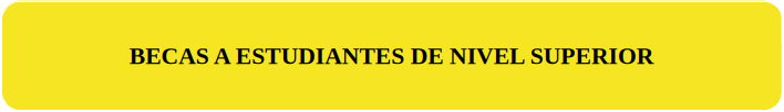 BECAS A ESTUDIANTES